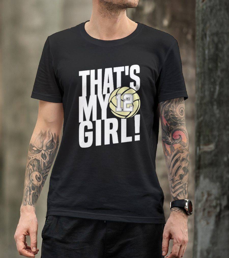 That's My Girl #12 Volleyball T-Shirt