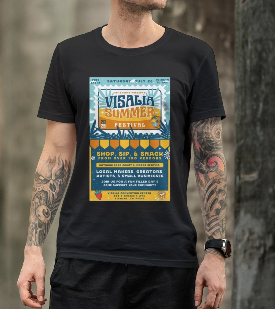 INT Events Presents Visalia Summer Festival 2025 Free Entry Local Makers Creators July 26 Visalia Convention Center T-Shirt