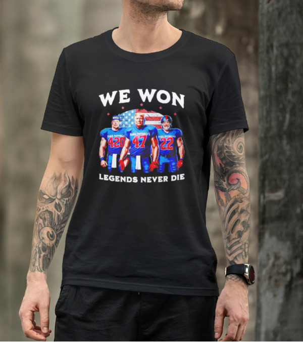We Won Legends Never Die Maga Mavericks 420 47 22 T-Shirt