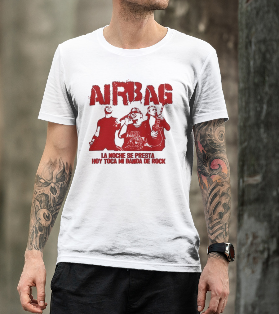 Airbag La Noche Se Presta Hoy Toca Mi Banda De Rock Silhouettes T-Shirt