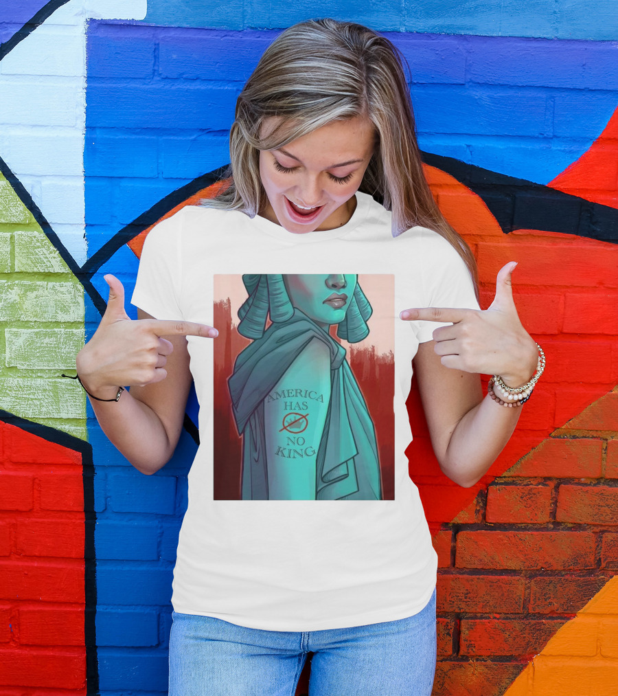 America Has No King Lady Liberty 2025 T-Shirt