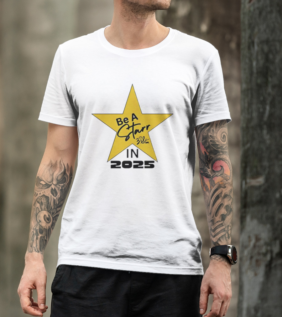 Be A Starr Star Signature 2025 Design T-Shirt