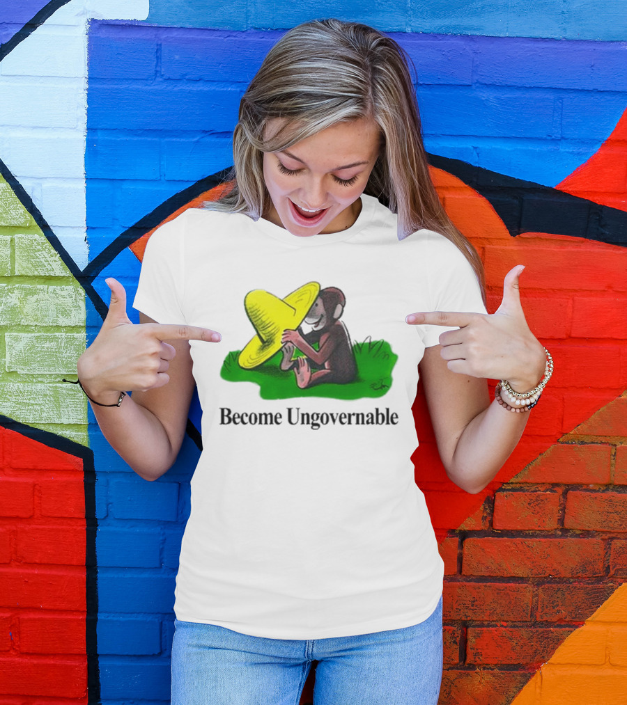 Become Ungovernable Curious Monkey Yellow Hat Sitting On Grass T-Shirt