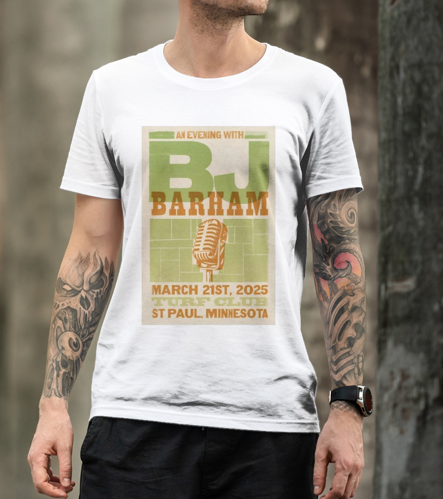 An Evening With BJ Barham March 21st 2025 Turf Club St Paul Minnesota T-Shirt