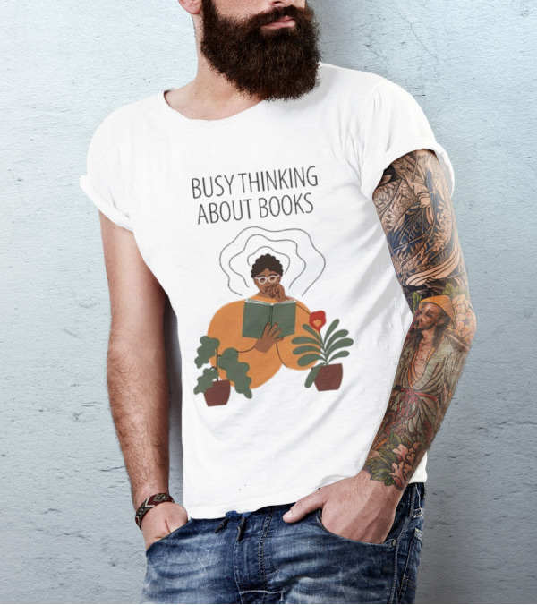 Busy Thinking About Books T-Shirt