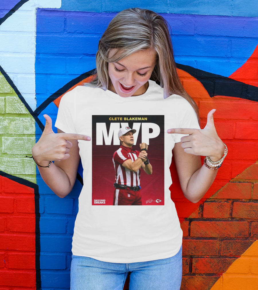 Clete Blakeman MVP Buffalo Bills Vs Kansas City Chiefs Backyard Breaks T-Shirt