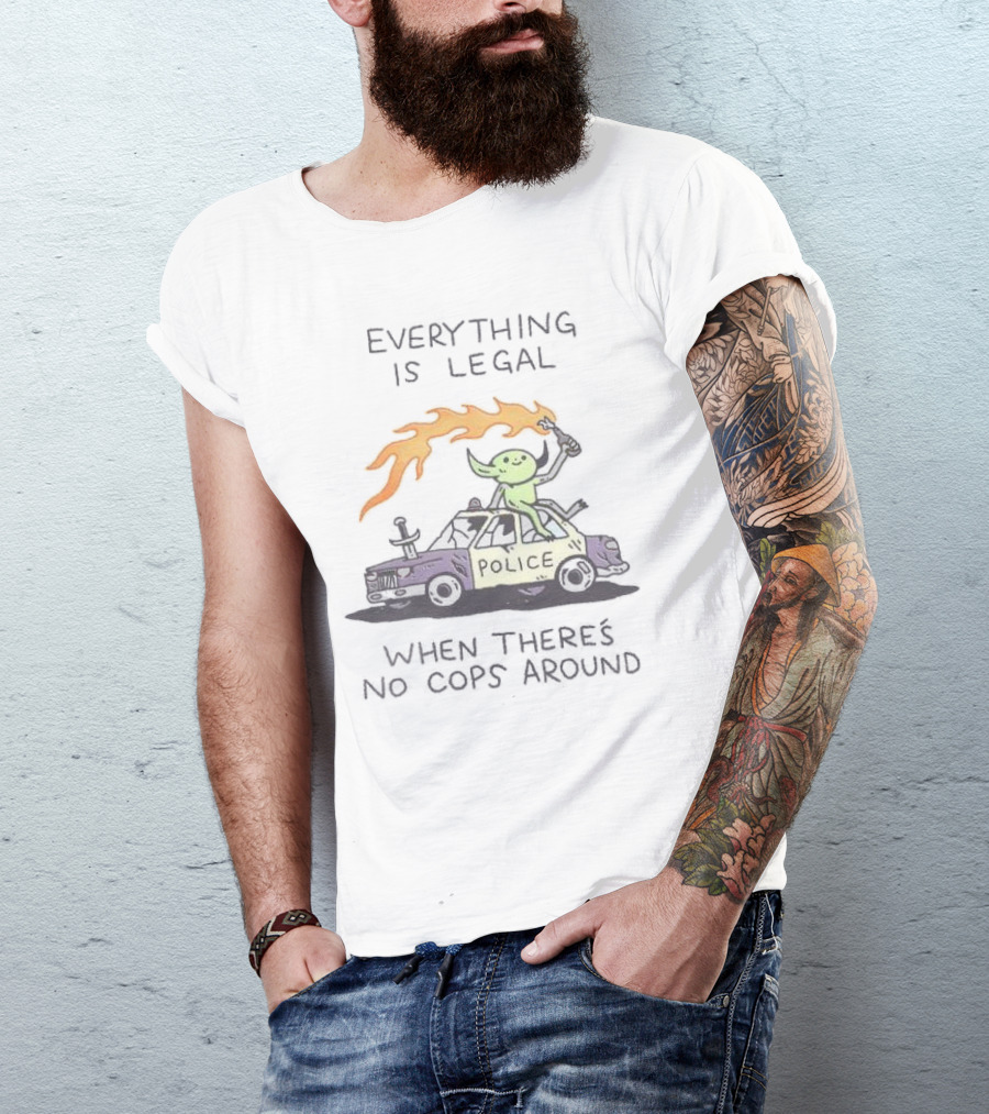 Everything Is Legal When There's No Cops Around Cartoon Alien On Police Car With Flaming Sign T-Shirt