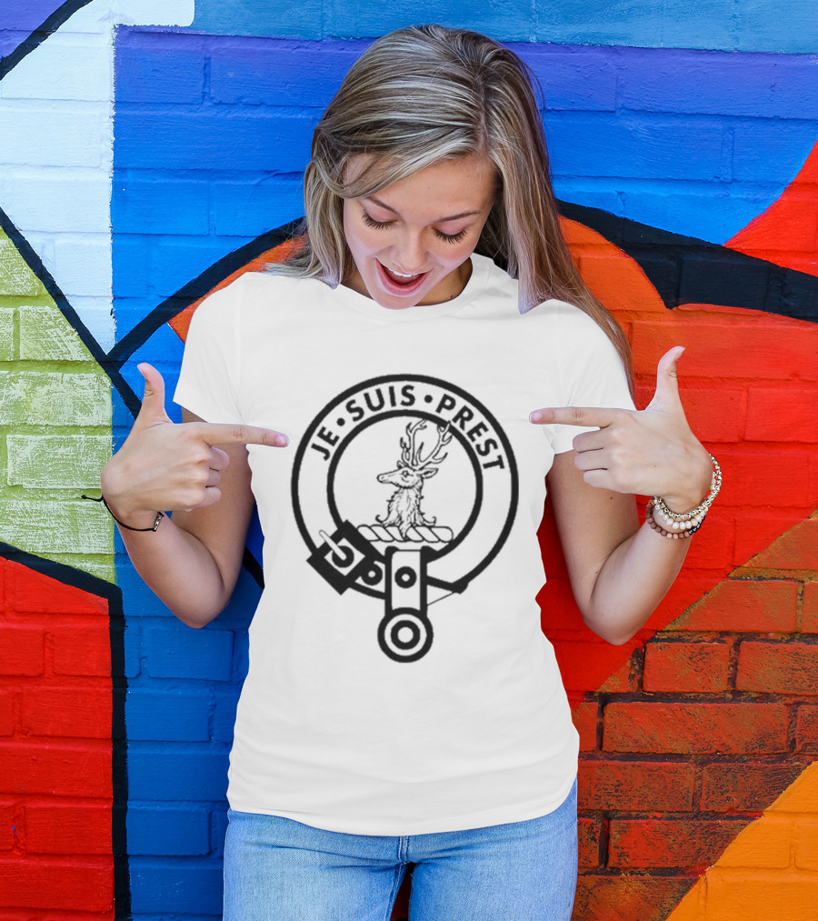 Fraser Of Lovat Clan Badge Crest Je Suis Prest T-Shirt