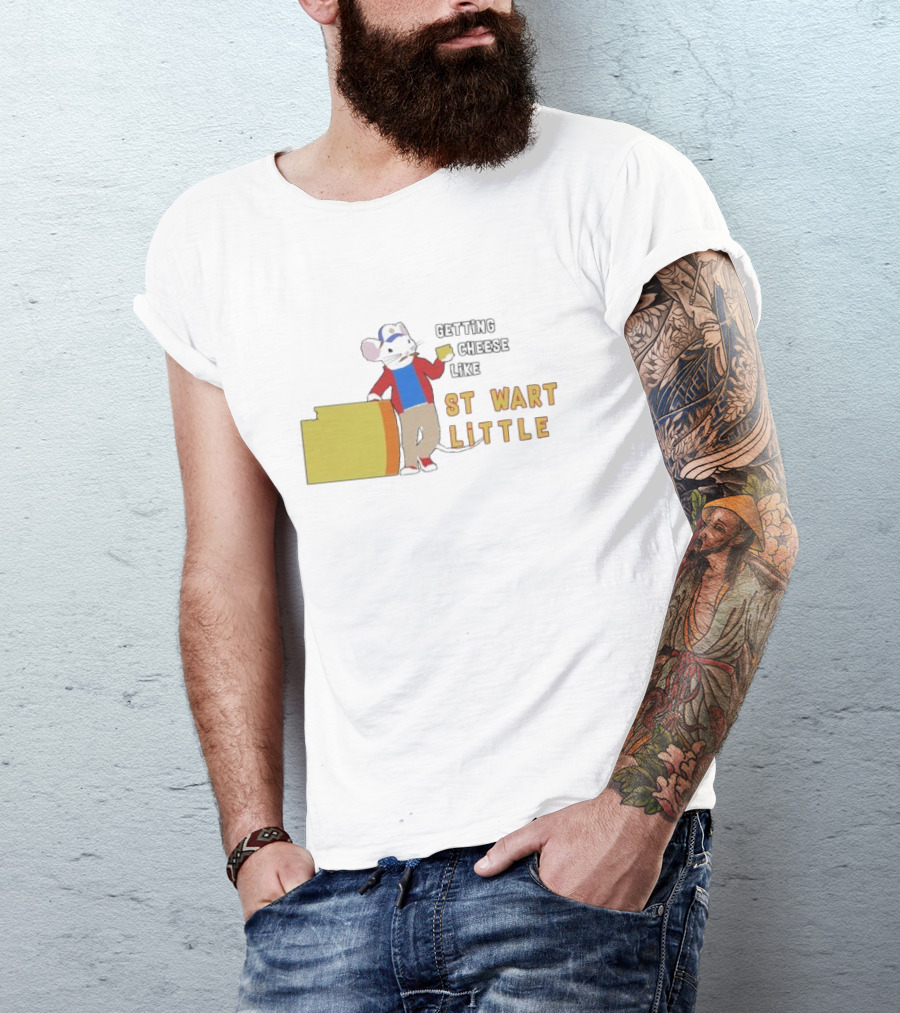 Getting Cheese Like Stewart Little T-Shirt