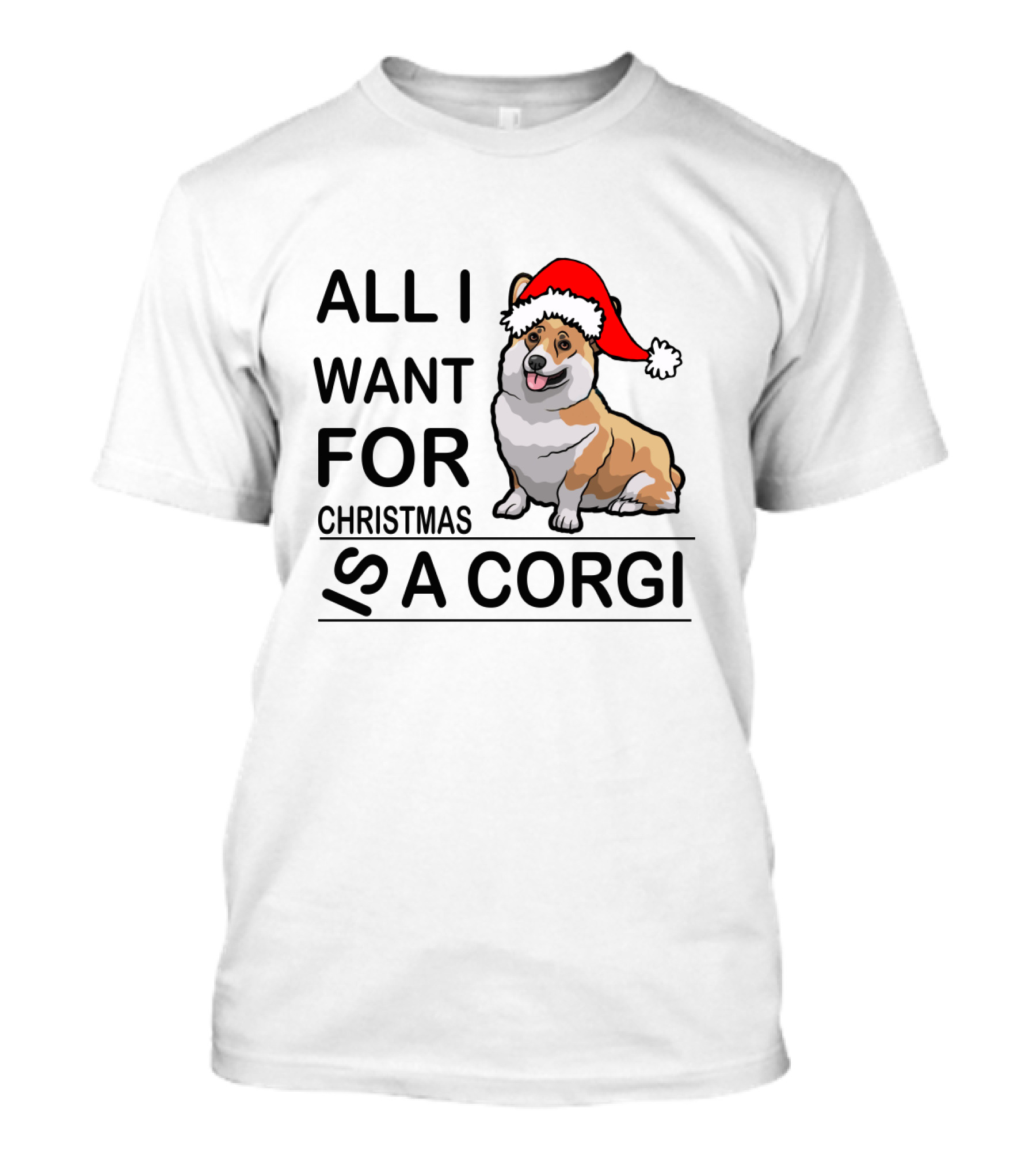 All I Want For Christmas Is A Corgi With Santa Hat T-Shirt