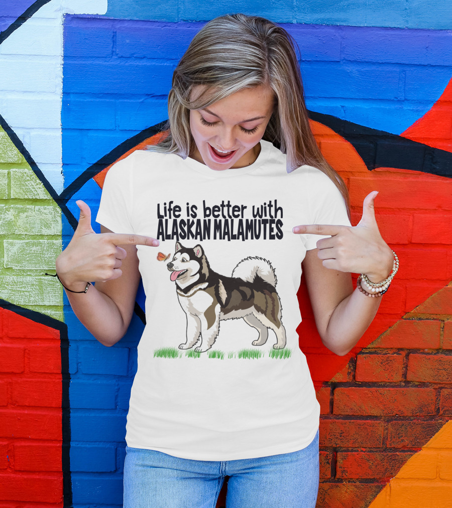 Life Is Better With Alaskan Malamutes Playful Dog And Butterfly T-Shirt