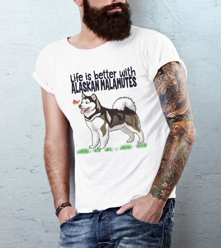 Life Is Better With Alaskan Malamutes Playful Dog And Butterfly T-Shirt
