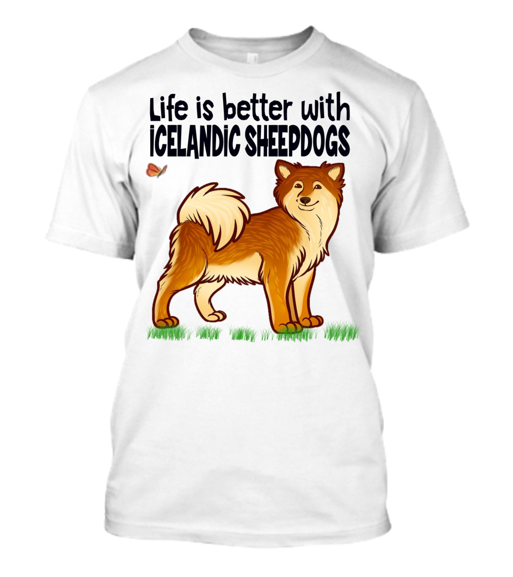 Life Is Better With Icelandic Sheepdogs T-Shirt