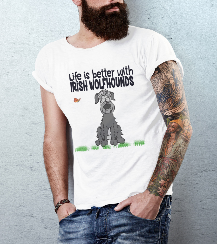Life Is Better With Irish Wolfhounds Accompanied By Butterfly And Grass T-Shirt