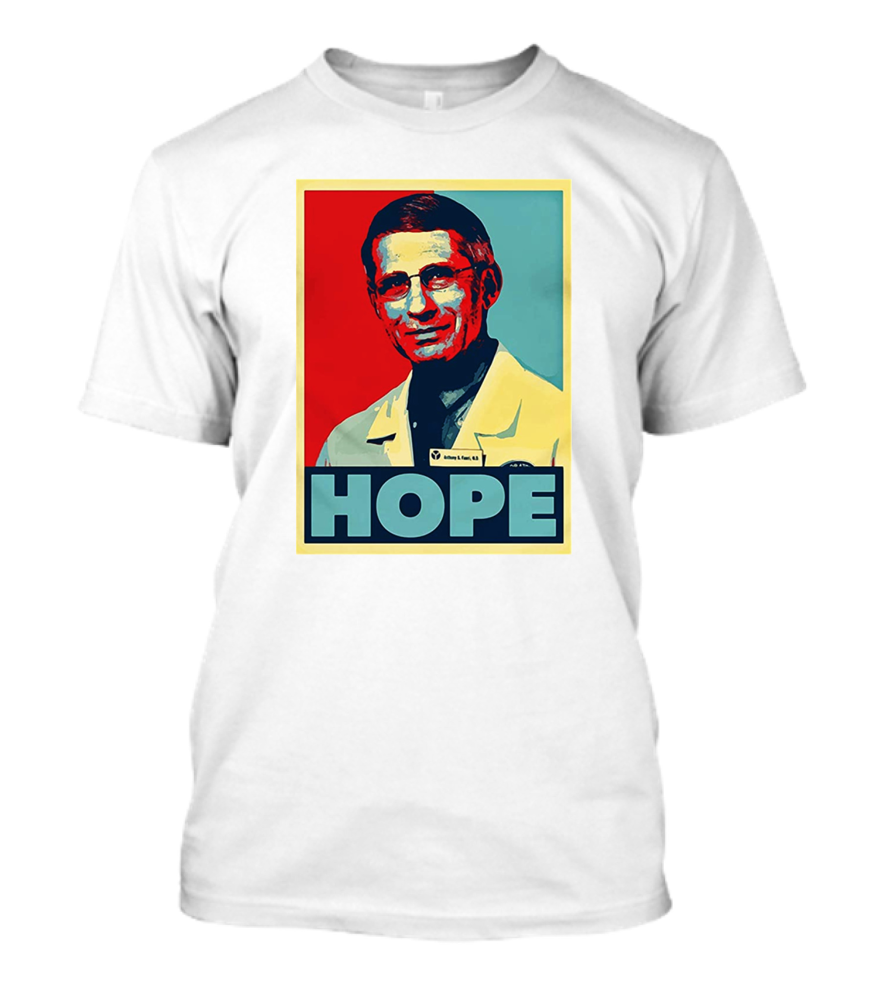 Dr Anthony Fauci HOPE T-Shirt