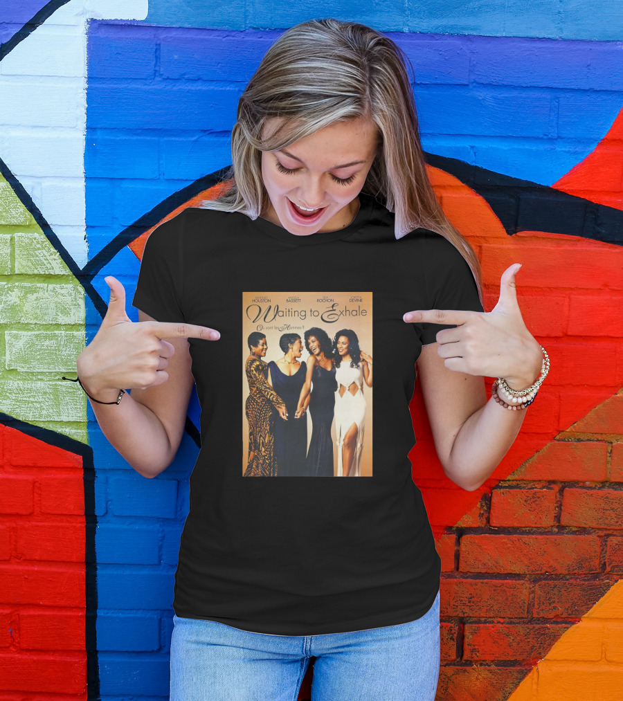 Whitney Houston Angela Bassett Lela Rochon Loretta Devine Waiting To Exhale Où Sont Les Hommes? T-Shirt
