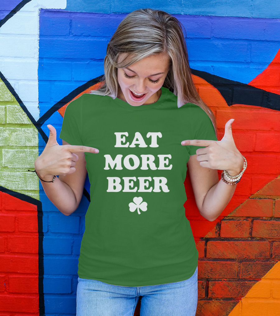 EAT MORE BEER Shamrock St. Patrick's Day T-Shirt