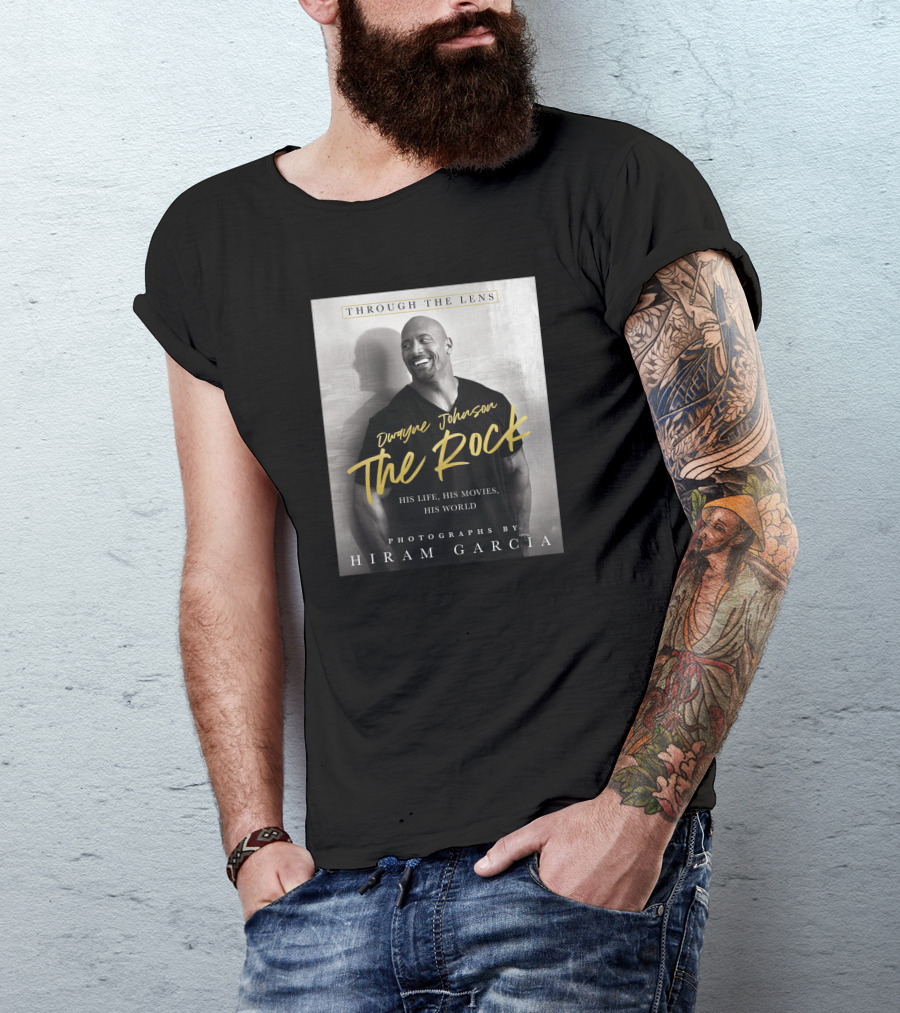 Dwayne Johnson The Rock Through The Lens His Life His Movies His World Photographs By Hiram Garcia T-Shirt