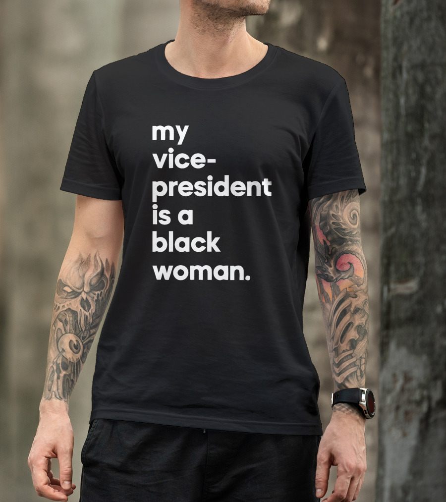 My Vice-president Is A Black Woman Whoopi Goldberg T-Shirt