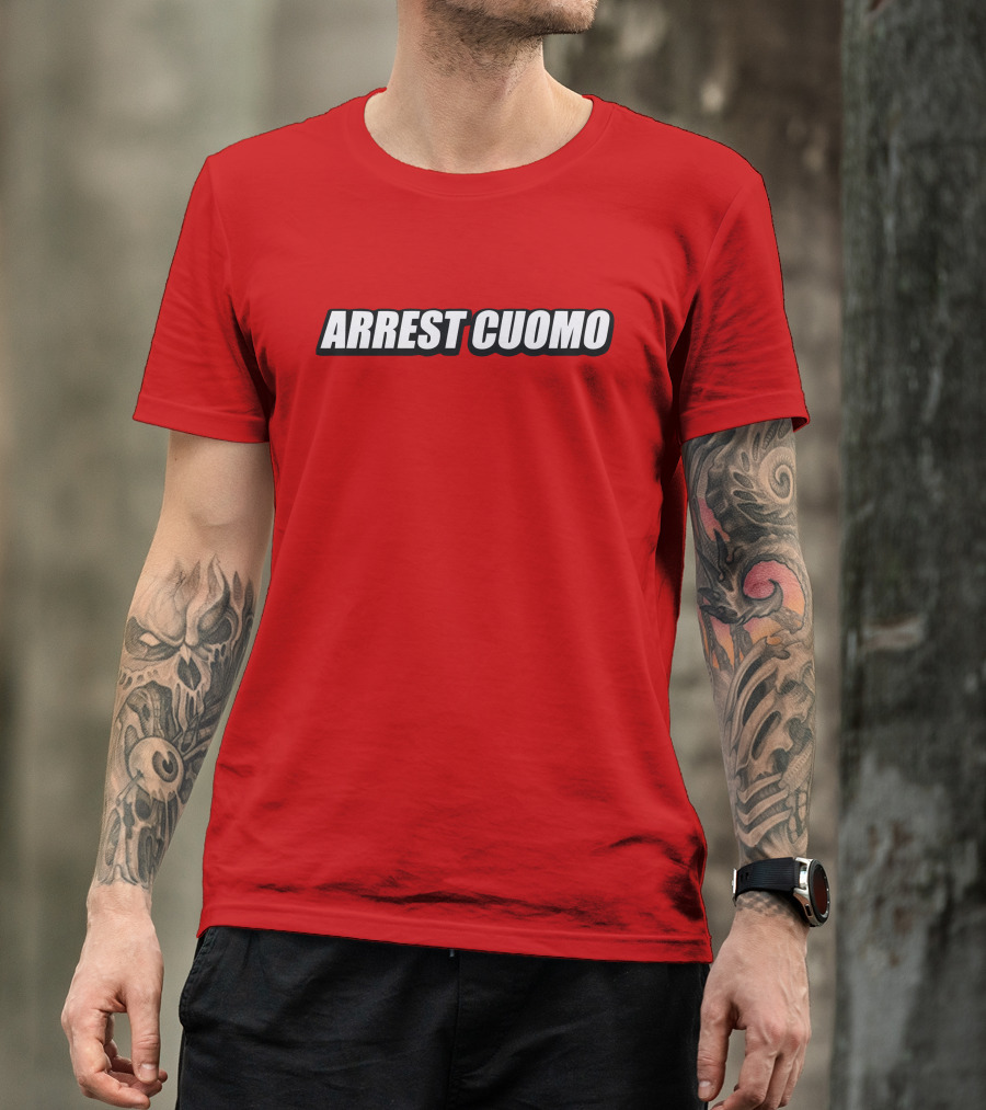 ARREST CUOMO T-Shirt