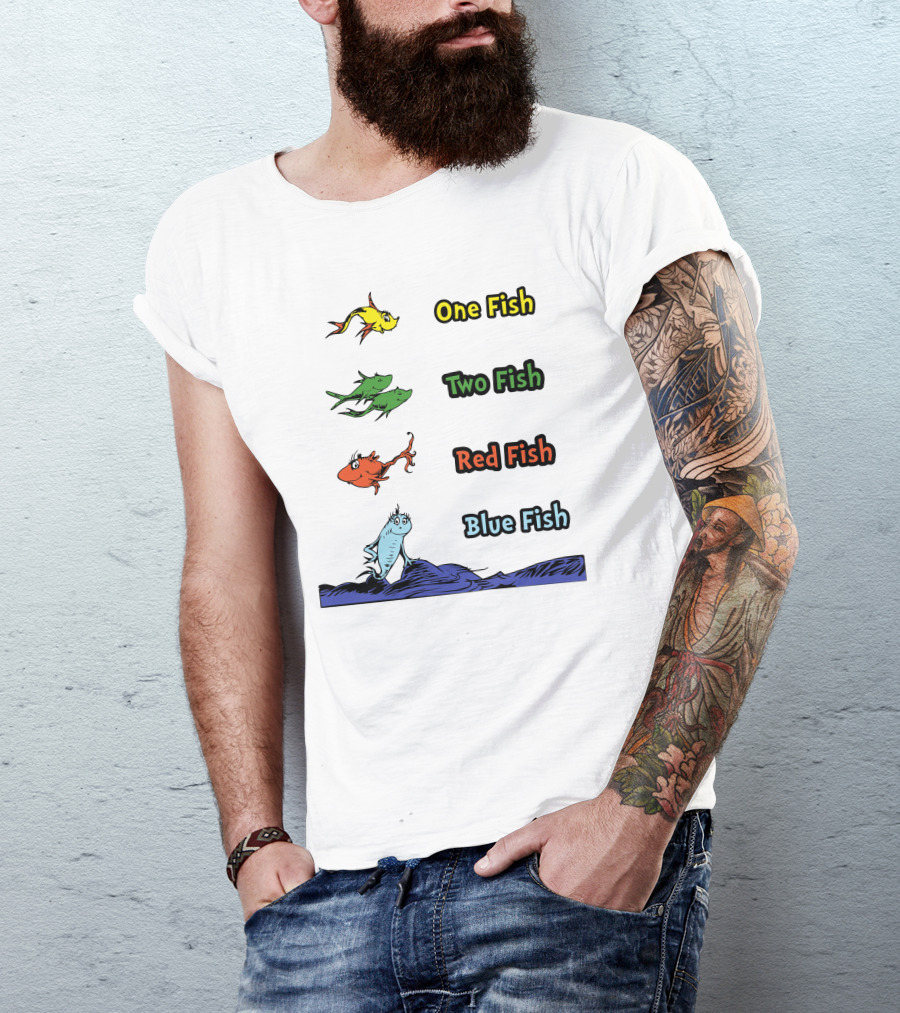 One Fish Two Fish Red Fish Blue Fish Dr. Seuss T-Shirt