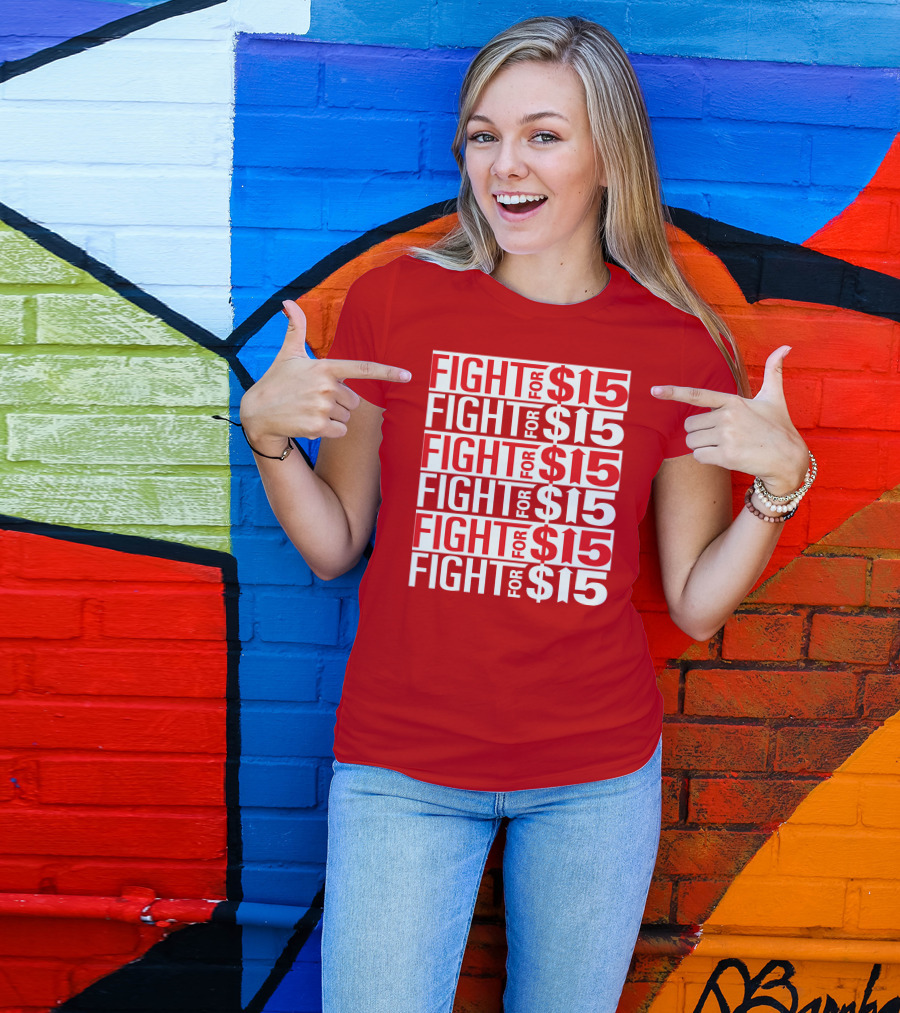 Fight For $15 Movement Repeated Text T-Shirt