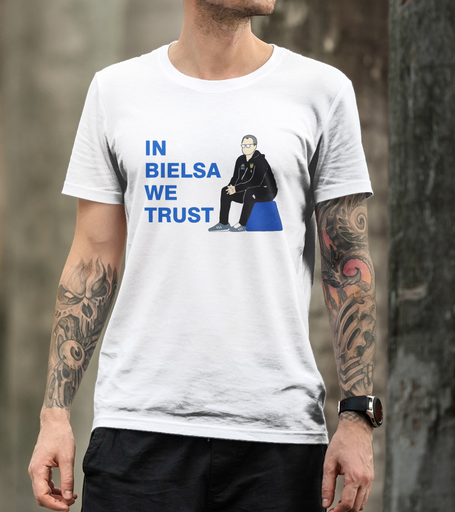 IN BIELSA WE TRUST Sitting Coach Iconic Football Manager T-Shirt
