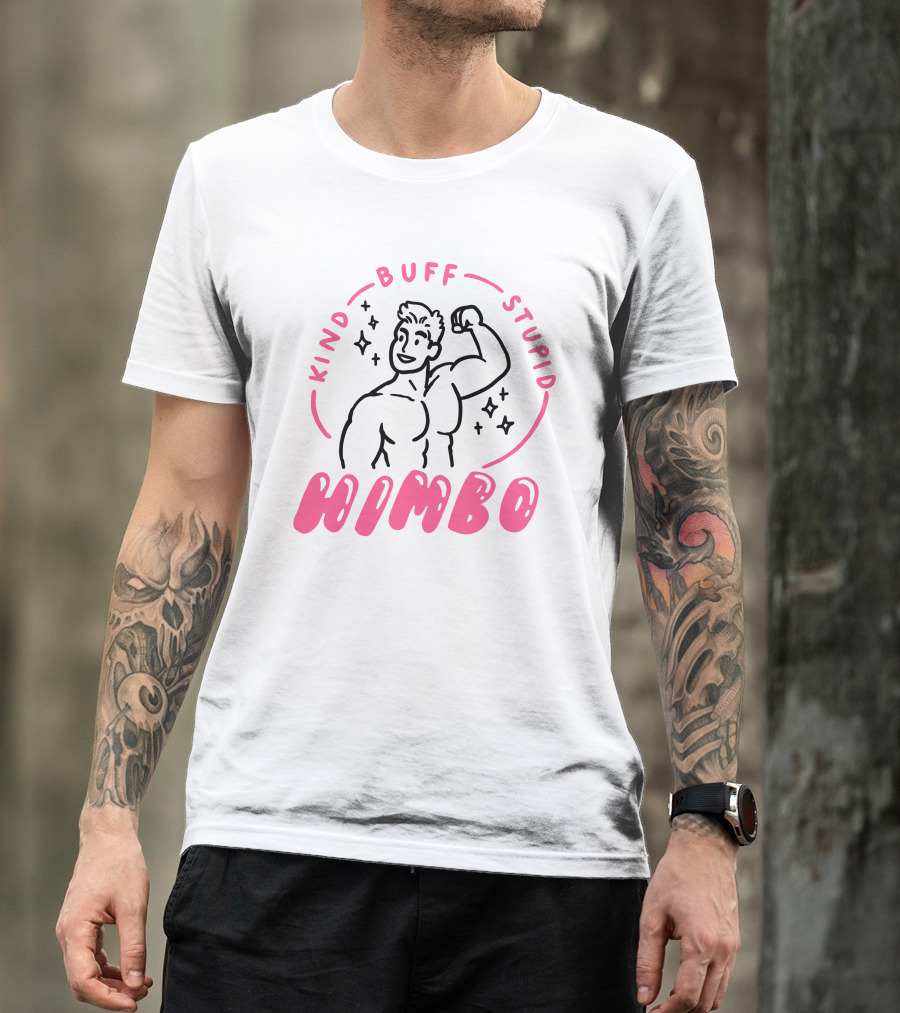 Kind Buff Stupid Himbo Flexing Muscles And Sparkles T-Shirt