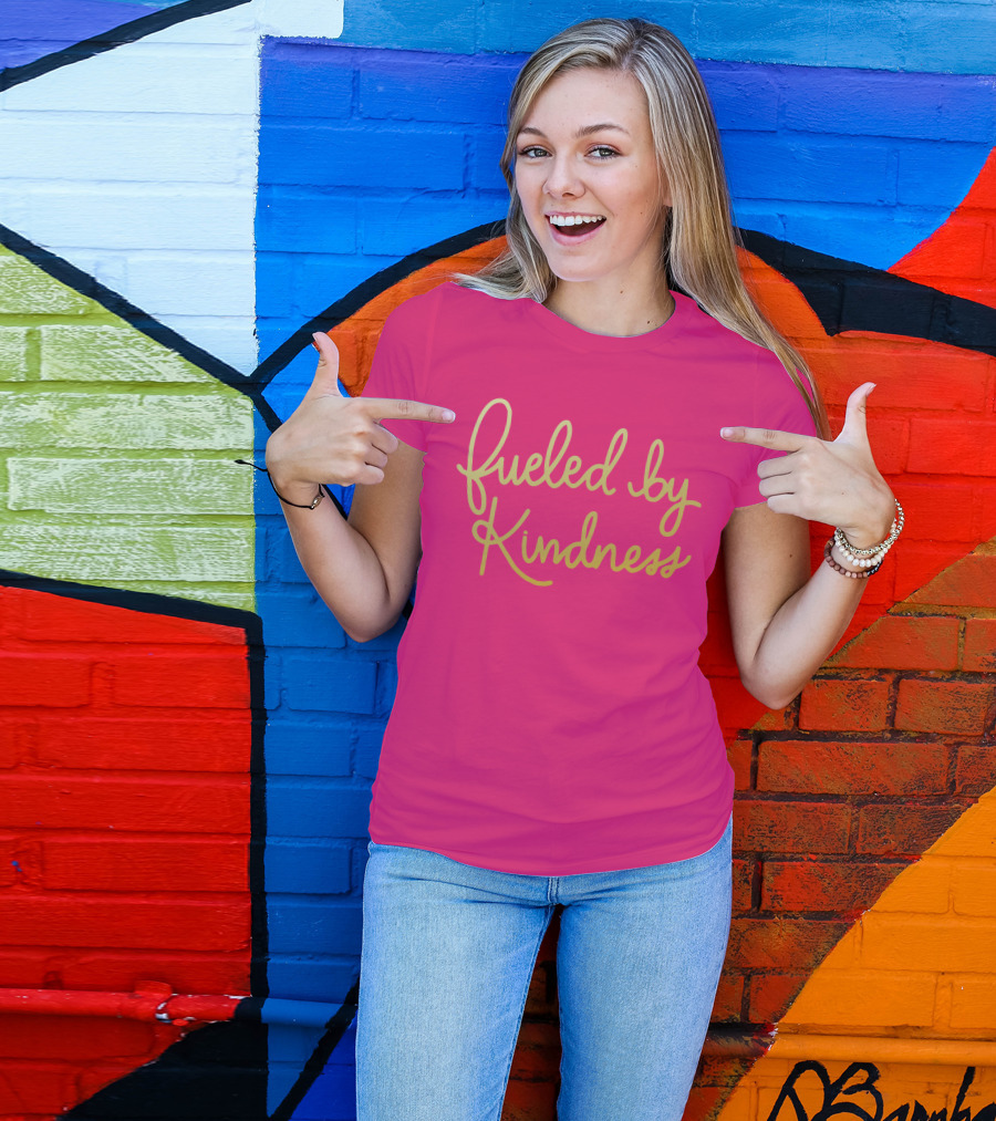 Fueled By Kindness Positive Message Pink Background T-Shirt