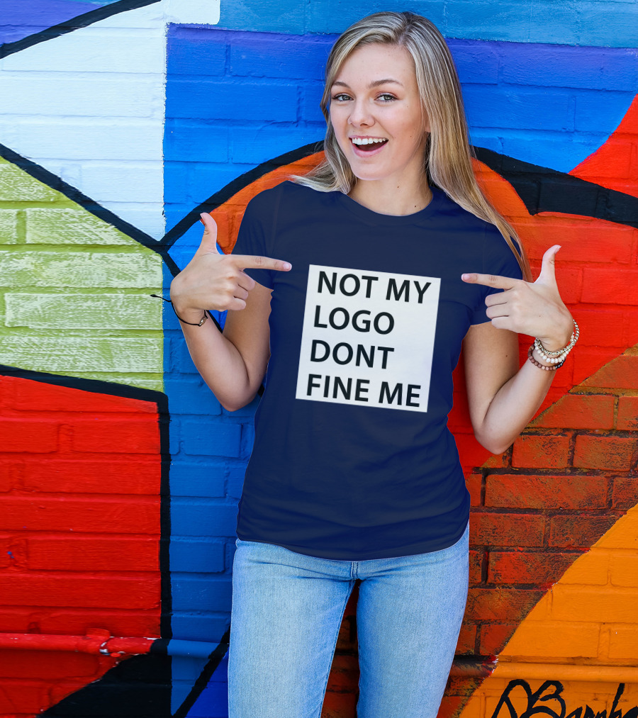 NOT MY LOGO DONT FINE ME T-Shirt