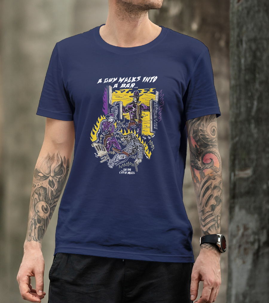 A Guy Walks Into A Bar In The City Of Angels T-Shirt