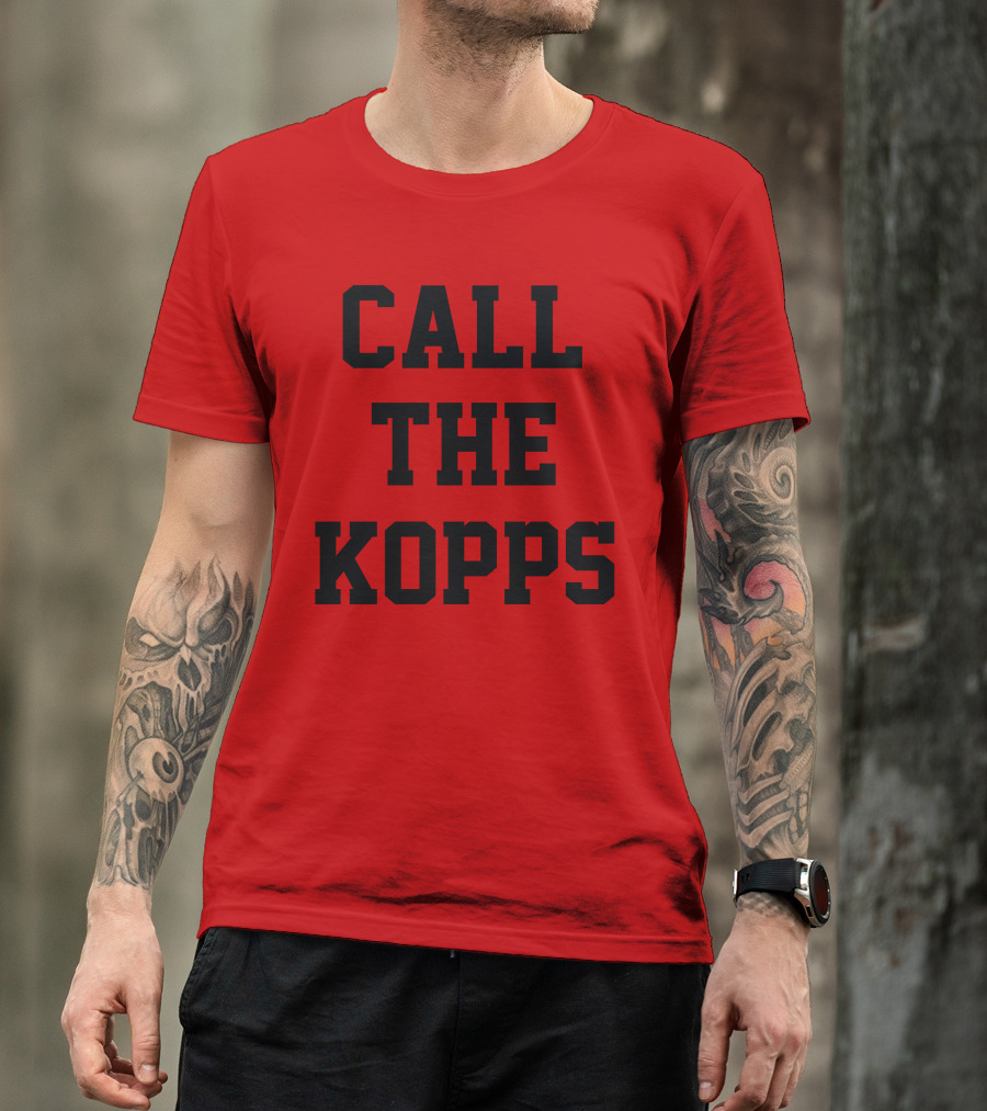 CALL THE KOPPS T-Shirt
