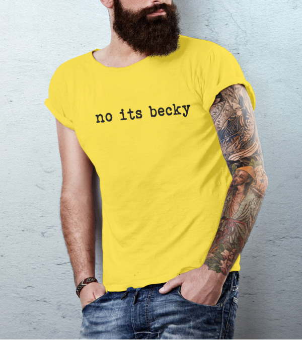 Taylor Swift No Its Becky Meme T-Shirt