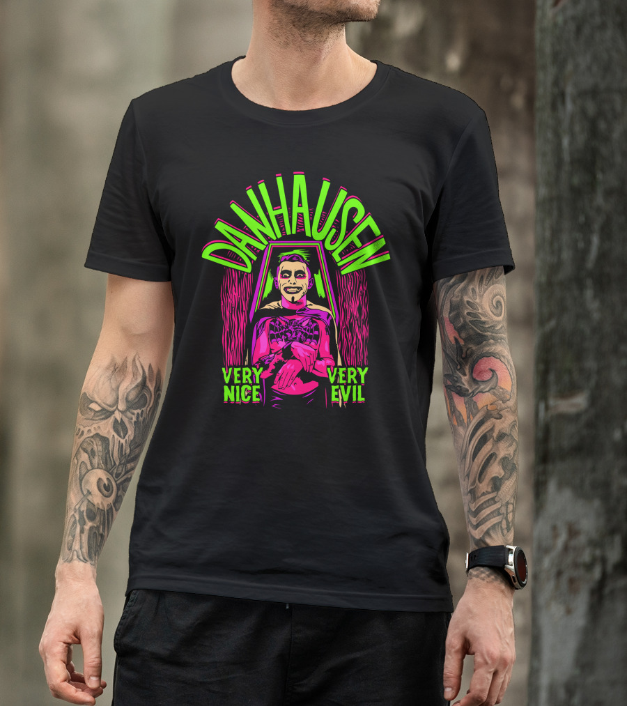 Danhausen Very Nice Very Evil By The Spooky King T-Shirt