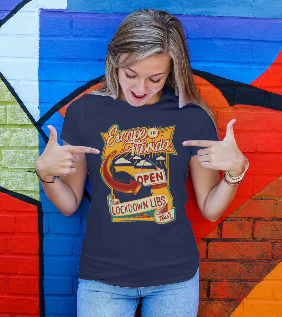 Escape To Florida Open Lockdown Libs Tour T-Shirt