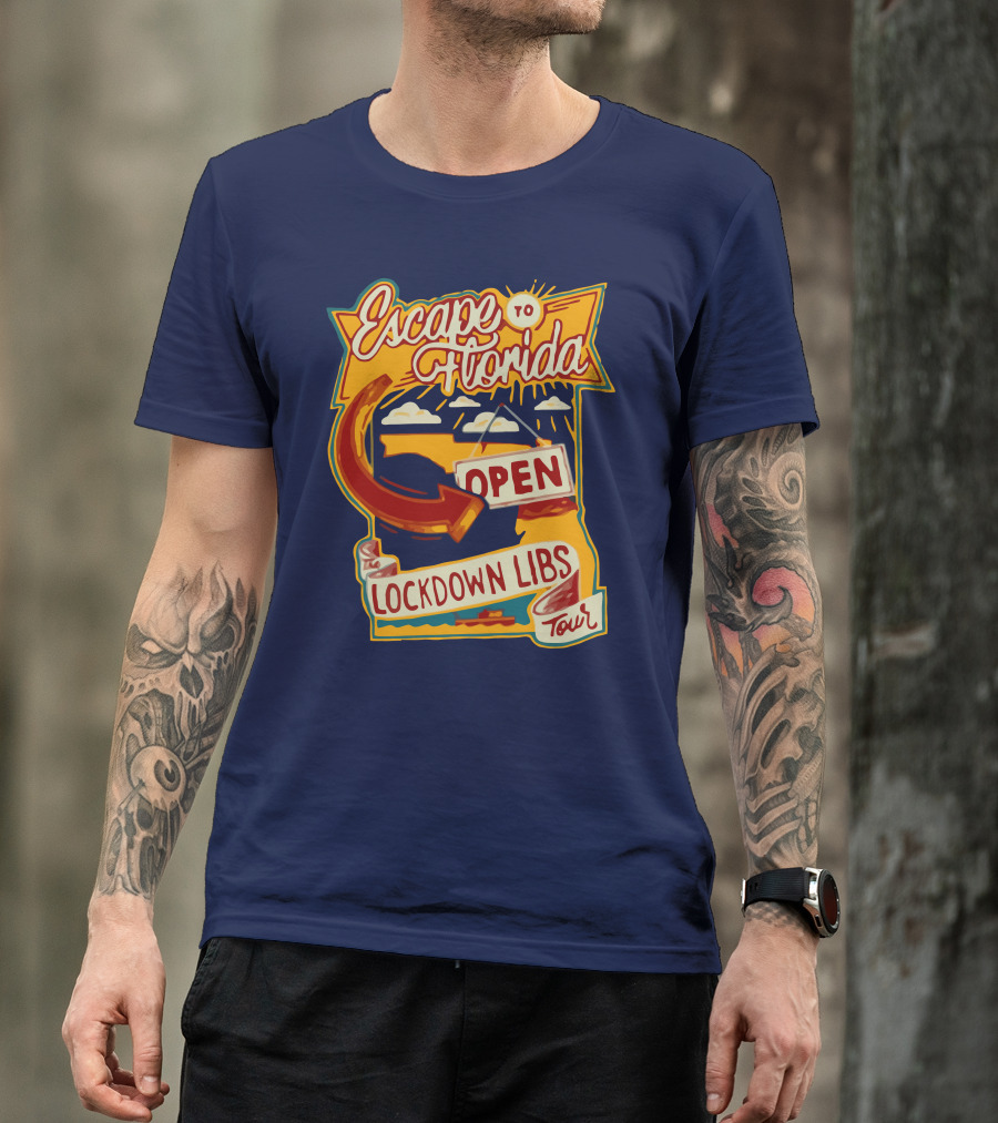 Escape To Florida Open Lockdown Libs Tour T-Shirt
