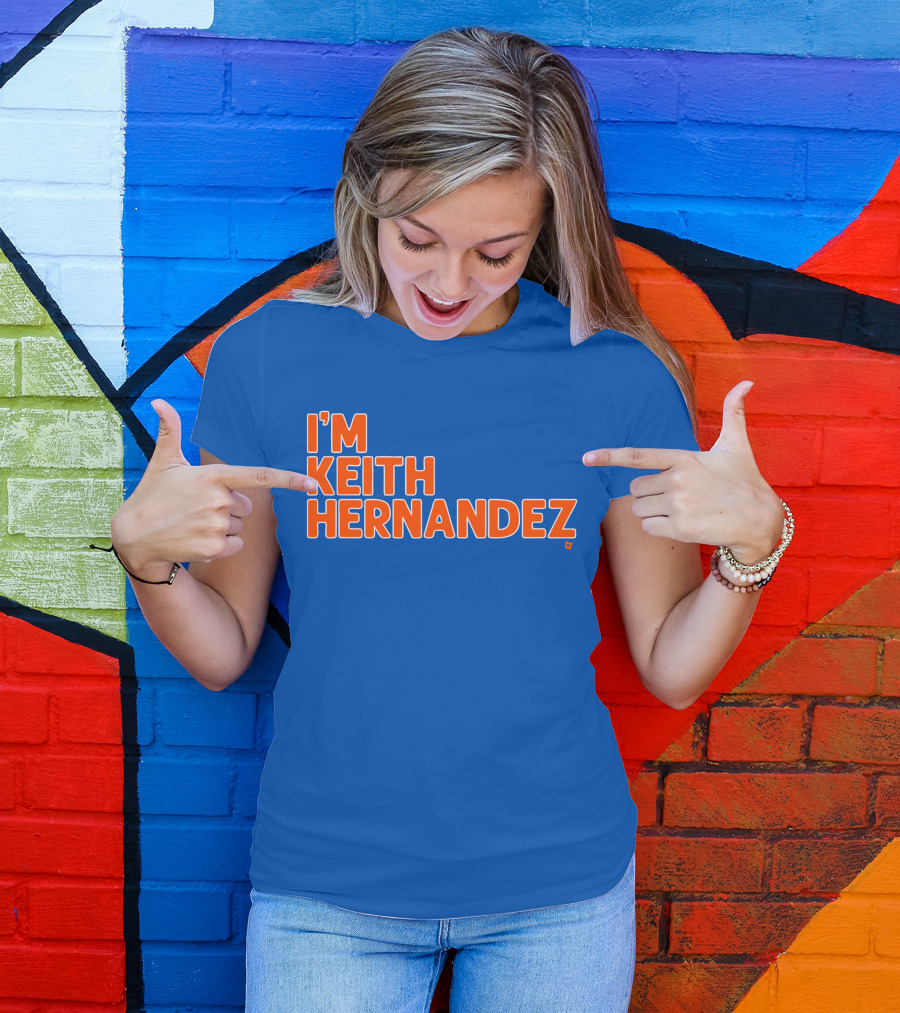I'm Keith Hernandez Quote Blue Orange Text T-Shirt