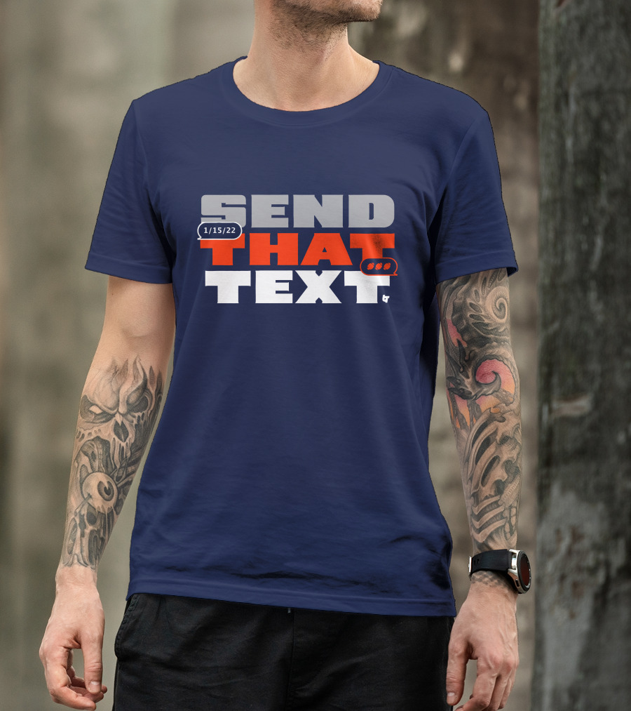 Cincinnati Send That Text 1/15/22 T-Shirt