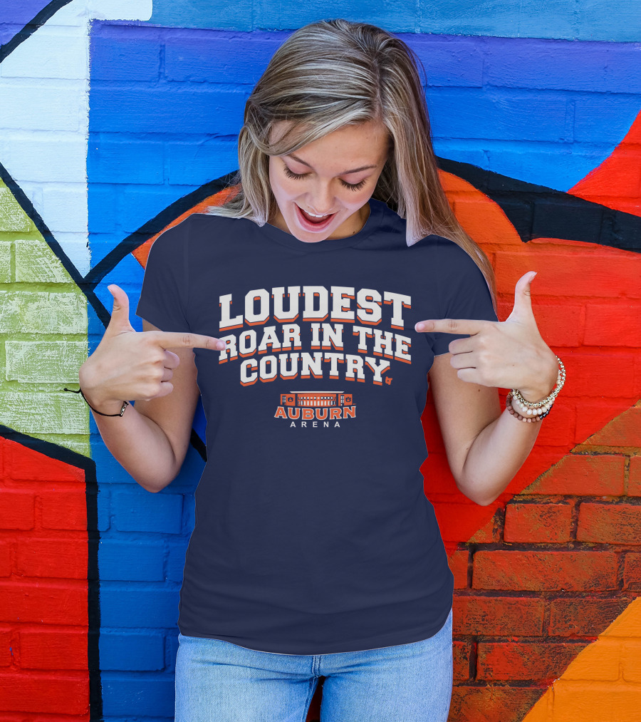 Loudest Roar In The Country Auburn Arena T-Shirt