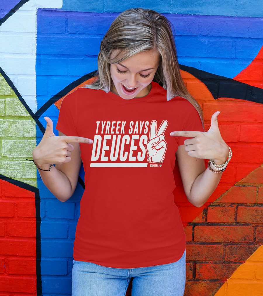 TYREEK SAYS DEUCES NFLPA T-Shirt