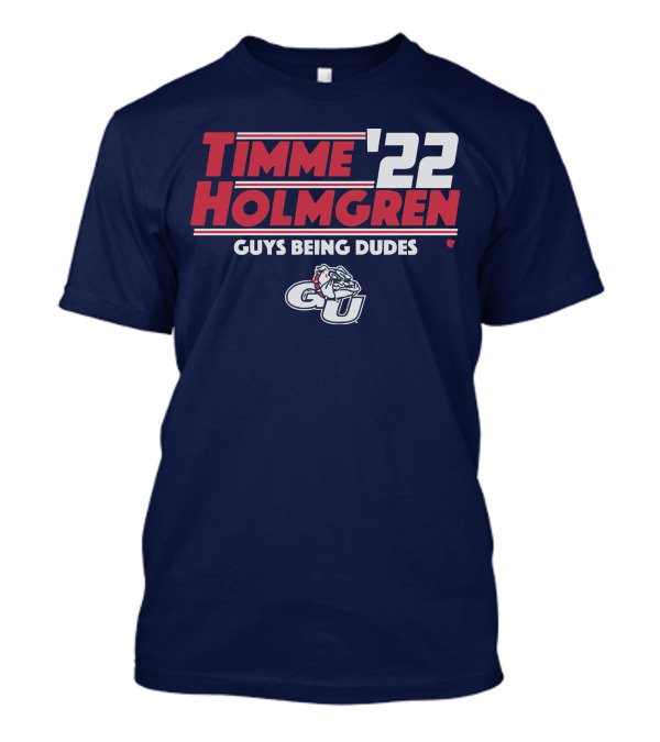 Timme Holmgren '22 Guys Being Dudes Gonzaga Bulldogs GU T-Shirt