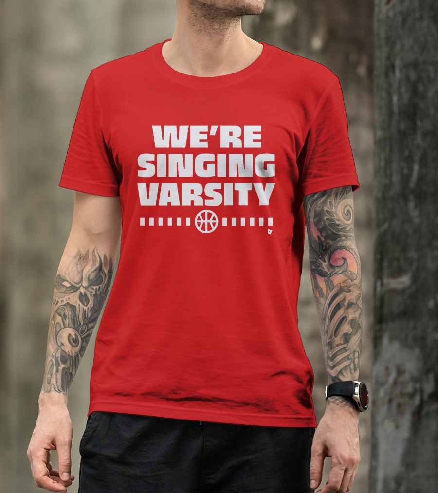 WE'RE SINGING VARSITY BASKETBALL тепричинке T-Shirt