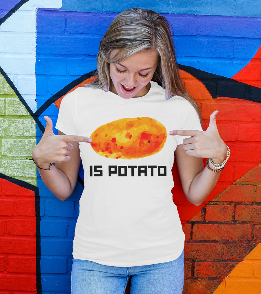 Is Potato T-Shirt
