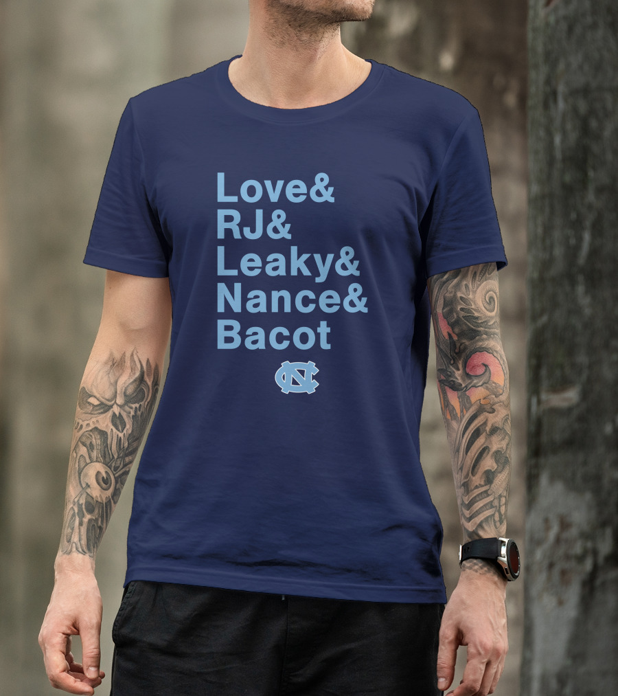 UNC Basketball Love RJ Leaky Nance Bacot Tar Heels T-Shirt