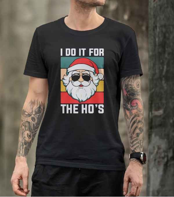 I Do It For The Ho's Christmas Santa Retro Sunglasses T-Shirt