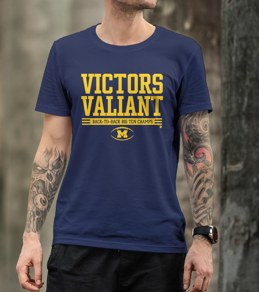 Victors Valiant Back-to-Back Big Ten Champs Michigan Football T-Shirt
