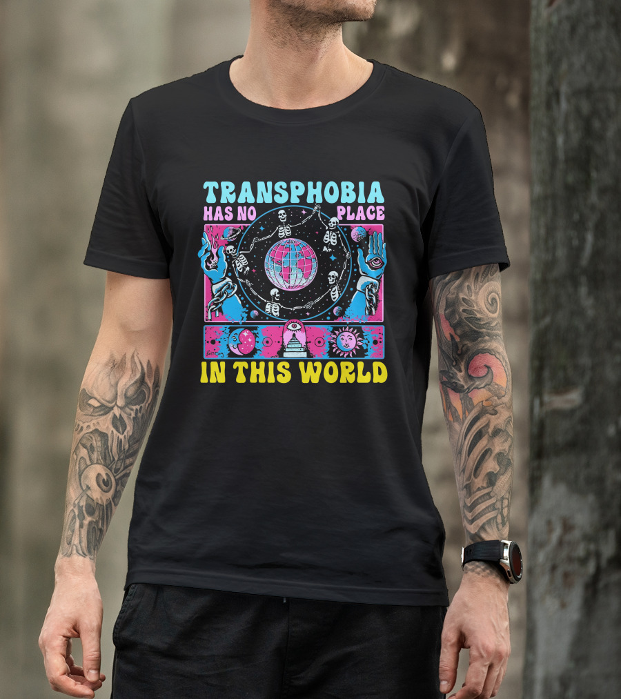 TRANSHPHOBIA HAS NO PLACE IN THIS WORLD GALACTIC VISIONS OF UNITY T-Shirt