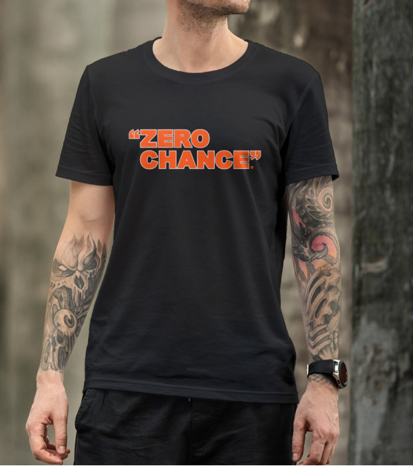 ZERO CHANCE Bold Orange Typographic Statement Against Black T-Shirt