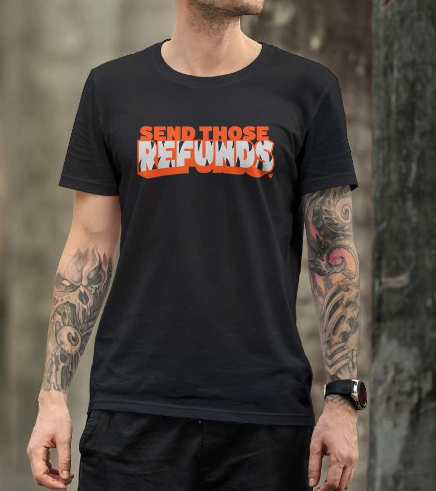 Send Those Refunds Football Commentary Jeu De Mots NFL Phrase T-Shirt