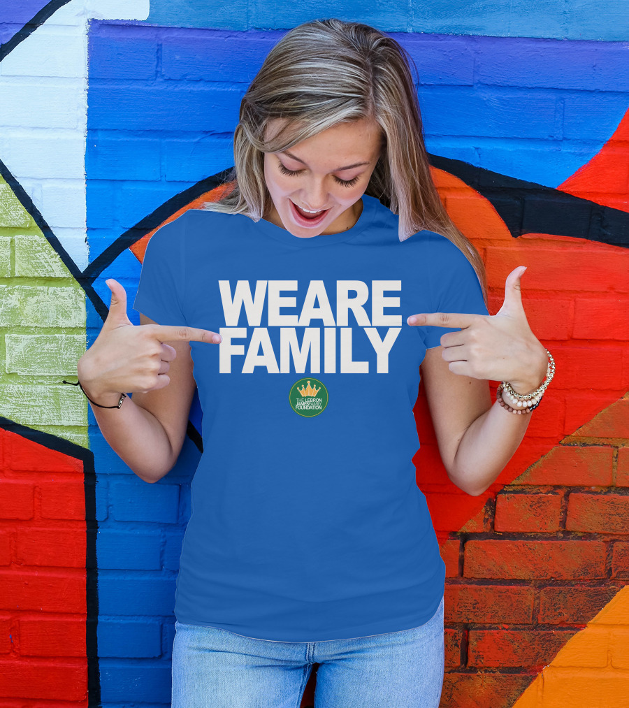 WE ARE FAMILY LEBRON JAMES FAMILY FOUNDATION T-Shirt